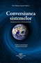CONVERSIUNEA SISTEMELOR - Pustiul postmodern şi deformările lumii, Autori: Ilie D. Bădescu, Ciprian I. Bădescu